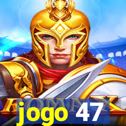 jogo 47