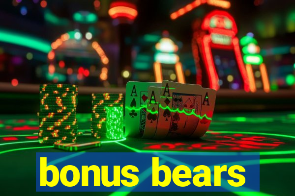 bonus bears