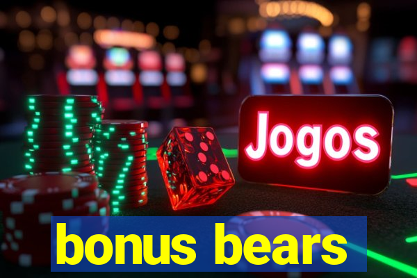 bonus bears