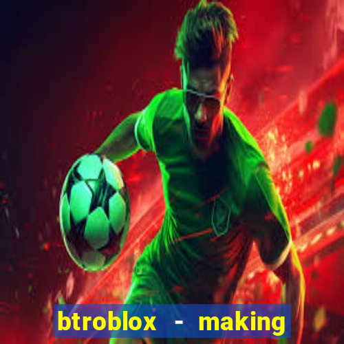 btroblox - making roblox better