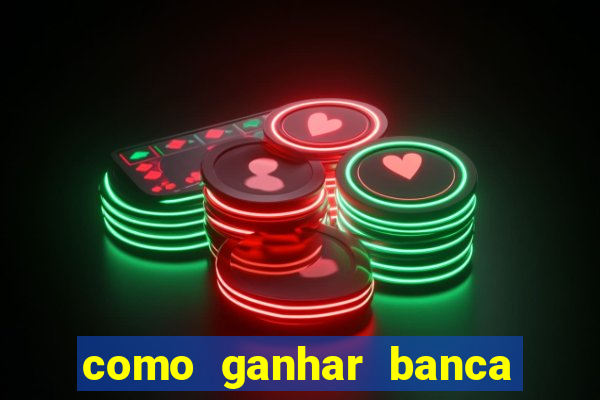 como ganhar banca no jogo do tigre