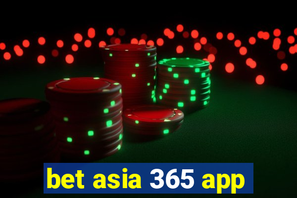 bet asia 365 app