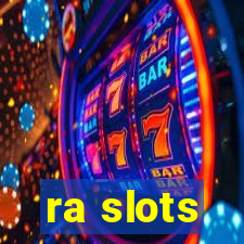 ra slots