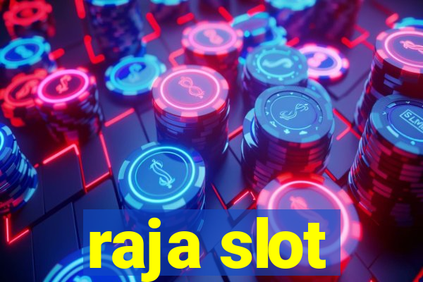 raja slot