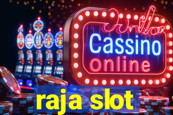 raja slot