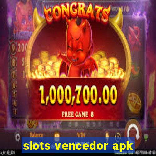 slots vencedor apk