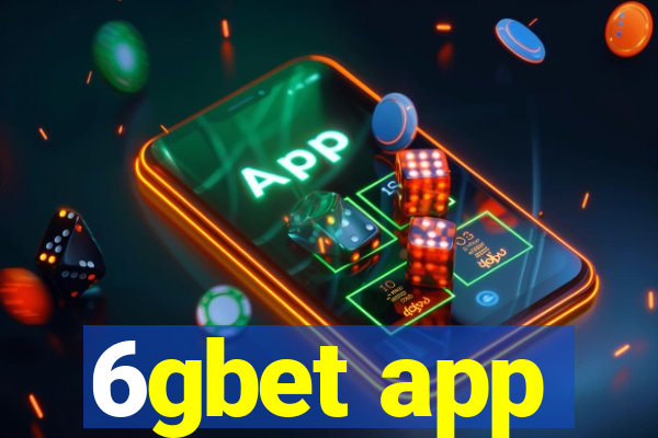 6gbet app