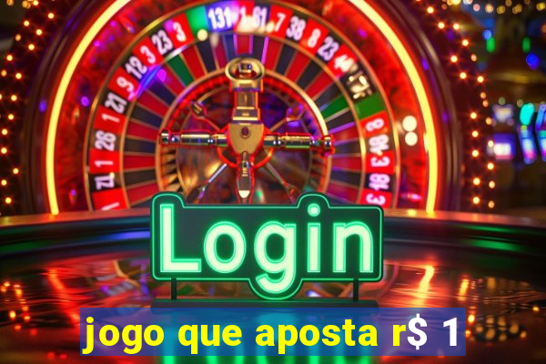 jogo que aposta r$ 1