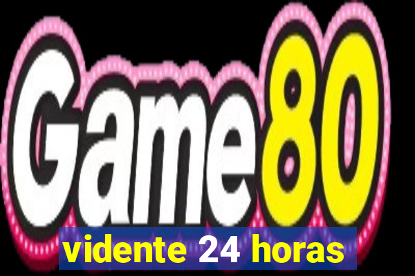 vidente 24 horas