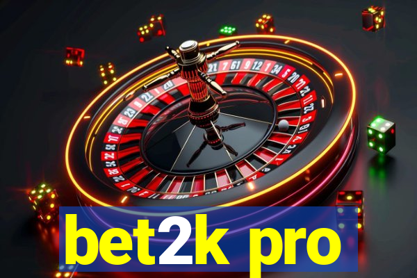 bet2k pro