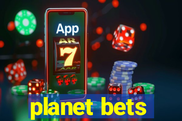 planet bets