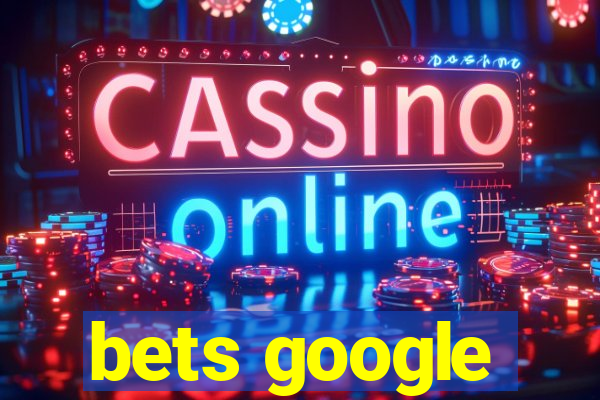 bets google