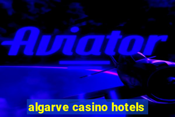 algarve casino hotels