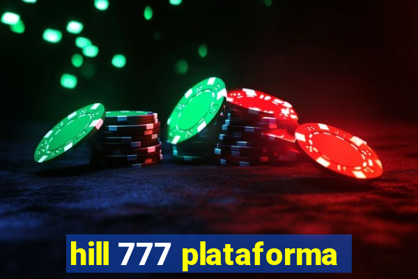 hill 777 plataforma