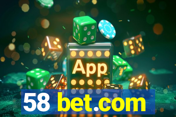 58 bet.com