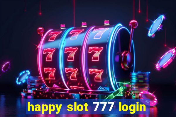 happy slot 777 login