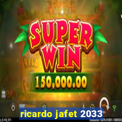 ricardo jafet 2033