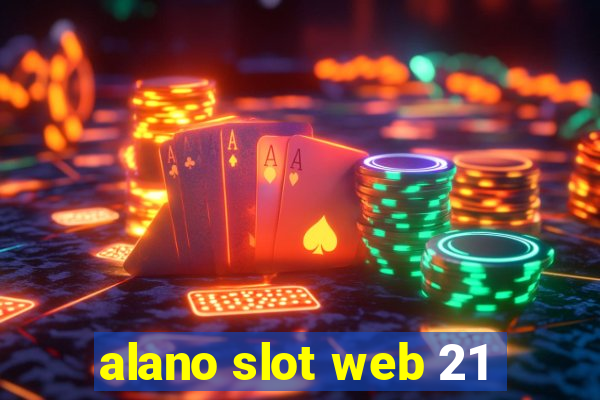 alano slot web 21