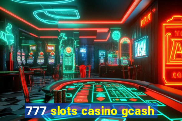 777 slots casino gcash