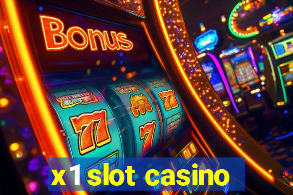 x1 slot casino