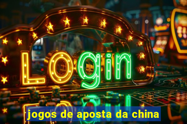 jogos de aposta da china