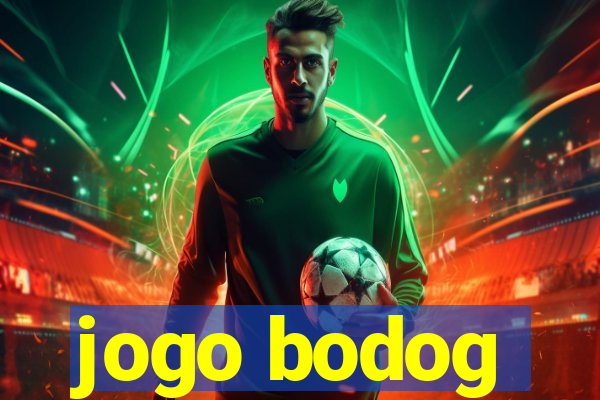 jogo bodog