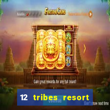 12 tribes resort casino omak