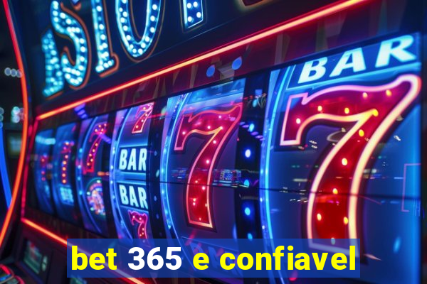 bet 365 e confiavel