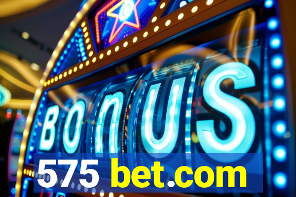 575 bet.com