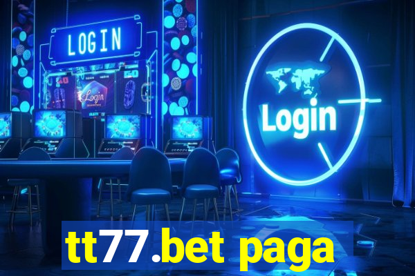 tt77.bet paga