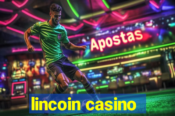 lincoin casino