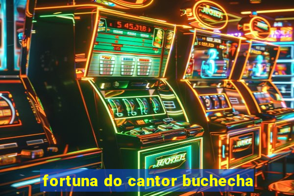 fortuna do cantor buchecha