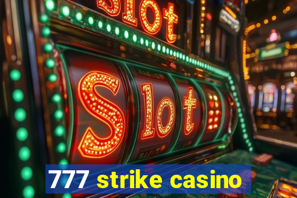 777 strike casino