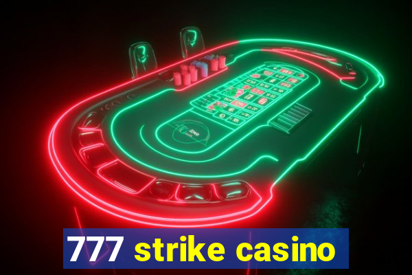 777 strike casino