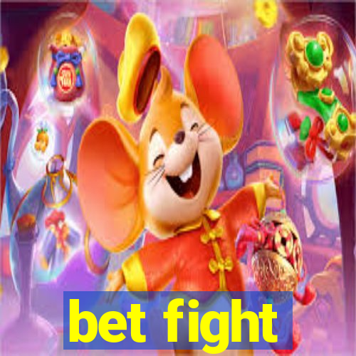 bet fight