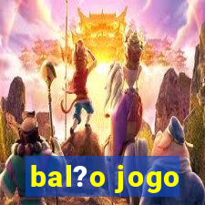 bal?o jogo