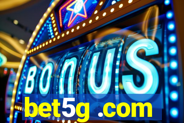 bet5g .com