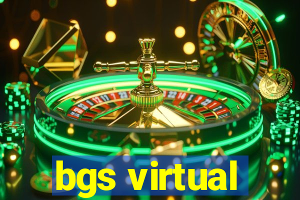 bgs virtual