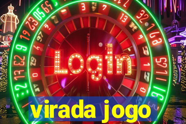 virada jogo