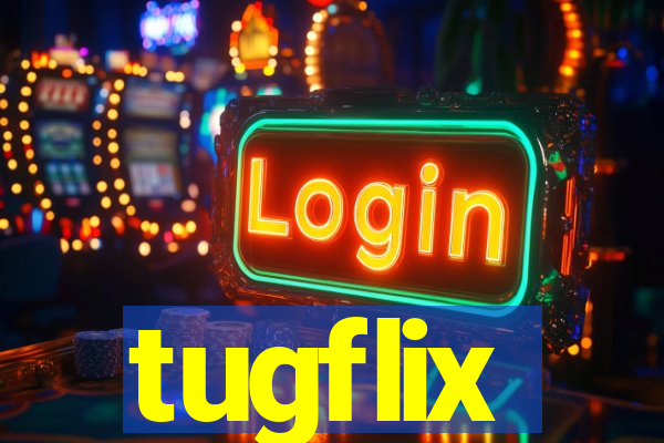 tugflix