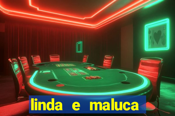 linda e maluca orochi letra