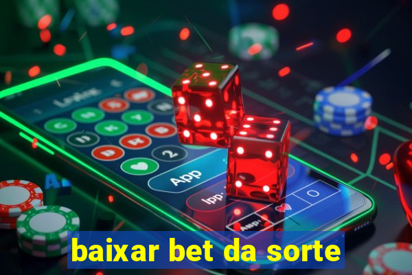 baixar bet da sorte