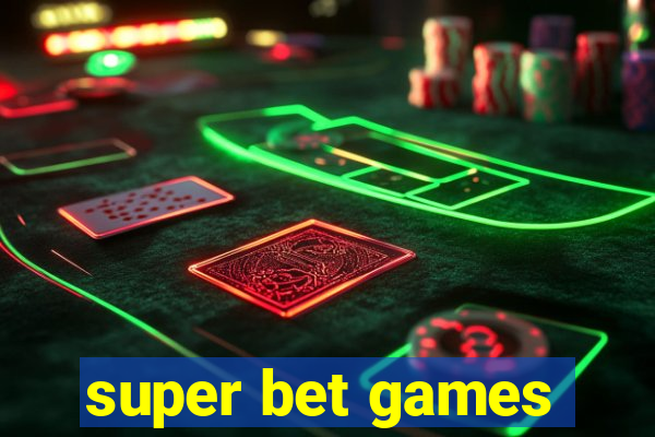 super bet games