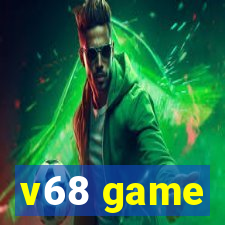 v68 game