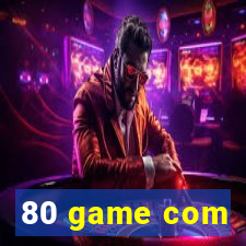 80 game com