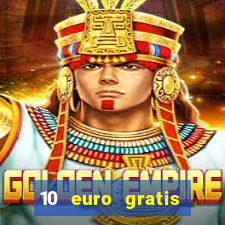 10 euro gratis bonus casino