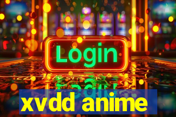 xvdd anime