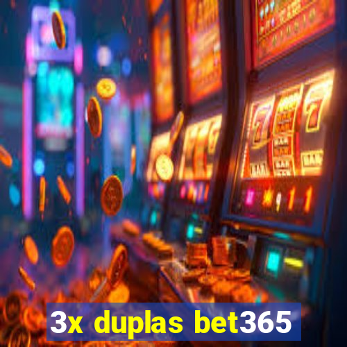 3x duplas bet365