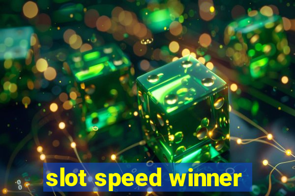 slot speed winner