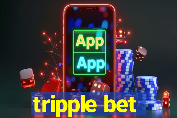 tripple bet